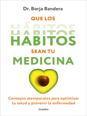 cover image of Que los hábitos sean tu medicina